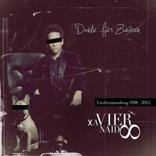 Xavier Naidoo: Danke fürs Zuhören: Liedersammlung 1998 - 2012, CD