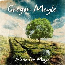 Gregor Meyle: Meile für Meyle, CD