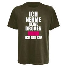 Funshirt; Sprüche: Ich nehme keine... (Größe XL), T-Shirt