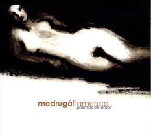 Madruga Flamenca: Poemas De Amor, CD