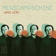 Menschmaschine: Hand Werk, CD