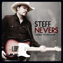 Steff Nevers: Closest To My Heart, CD