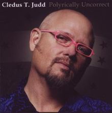 Cledus T. Judd: Polyrically Uncorrect, CD