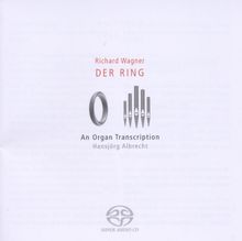 Richard Wagner (1813-1883): Der Ring - Eine Orgeltranskription, SACD