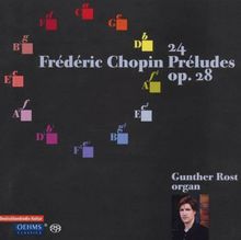 Frederic Chopin (1810-1849): Preludes Nr.1-24 (Orgelversionen), SACD