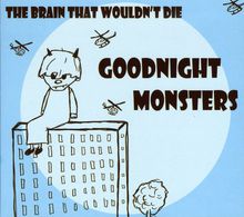 Goodnight Monsters: The Brain That Wouldn't Die, CD