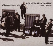 Antonio Vivaldi (1678-1741): Concerti f. Streicher RV 156, 413, 522, 531, 553, 565, 580, CD