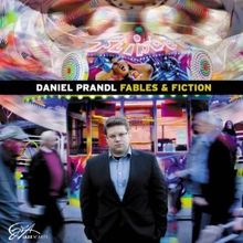 Daniel Prandl  (geb. 1979): Fables & Fiction, CD