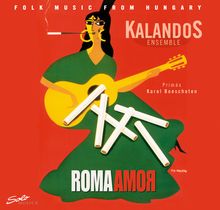 Kalandos Ensemble: Roma Amor, CD