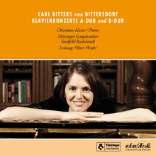 Karl Ditters von Dittersdorf (1739-1799): Klavierkonzerte in A-Dur & B-Dur, CD