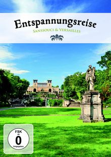 Entspannungsreise: Sanssouci & Versailles, DVD