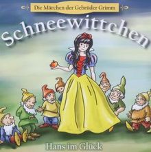 Jacob Grimm: Schneewittchen und die sieben Zwerge - Hans im Glück, CD