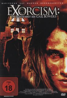 Exorcism - Die Besessenheit der Gail Bowers, DVD