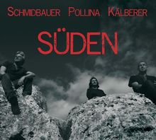 Schmidbauer; Pollina; Kälberer: Süden, CD