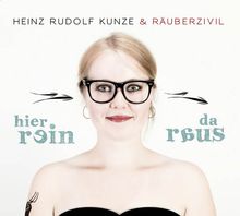 Heinz Rudolf Kunze & Räuberzivil: Hier rein, da raus, 2 CDs