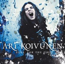 Ari Koivunen: Fuel For The Fire +bonus, CD