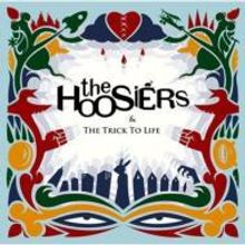 The Hoosiers: The Trick To Life, CD