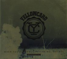 Yellowcard: When You're Through Thinking, Say Yes, CD