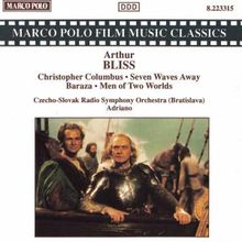 Arthur Bliss (1891-1975): Christopher Columbus (Filmmusik), CD