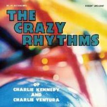 Charlie Ventura; Charlie: The Crazy Rhythms Of(Lt, CD