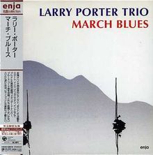Larry Porter: March Blues(Paper-Sleev, CD
