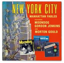 Moondog, Gordon Jenkins, Morton: New York City Manhattan Fables, CD