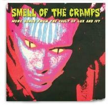 Smell Of The Cramps - More Songs From The Vault Of Lux & Ivy, CD