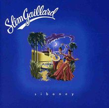 Slim Gaillard: Siboney, CD