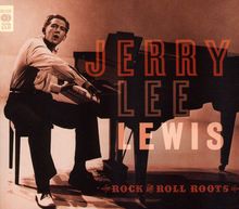 Jerry Lee Lewis: Rock & Roll Roots, 2 CDs