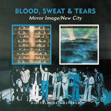 Blood, Sweat & Tears: Mirror Image / New City, 2 CDs
