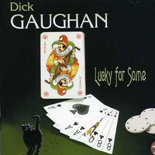 Dick Gaughan: Lucky For Some, CD
