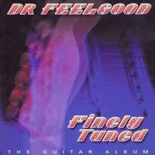 Dr. Feelgood  (Rock): Finely Tuned, CD