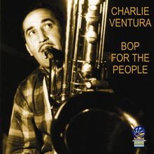 Charlie Ventura: Bob For The People, CD