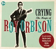 Roy Orbison: Crying - The Magic Of Roy Orbison, 2 CDs
