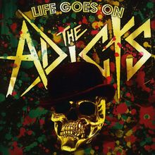 Adicts: Life Goes On, CD