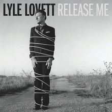 Lyle Lovett: Release Me, CD