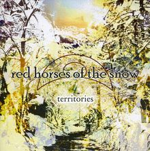 Red Horses Of The Snow: Territories, CD