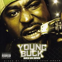 Young Buck: Buck Um Down, CD