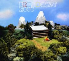 Broadcast 2000: Broadcast 2000, CD