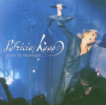 Patricia Kaas: Toute La Musique:... Le Spectacle De La Tournee 2004/2005, CD