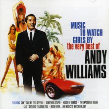 Andy Williams: Music To Watch Girls By, CD
