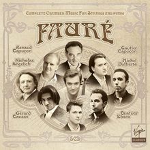 Gabriel Faure (1845-1924): Sämtliche Kammermusik für Streicher & Klavier, 5 CDs
