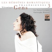 Veronique Gens - Tragediennes 3, CD