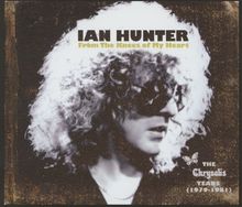 Ian Hunter: From The Knees Of My Heart (The Chrysalis Years), 4 CDs
