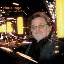 Klaus Lage: Nah und wichtig, CD