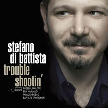 Stefano Di Battista: Trouble Shootin', CD