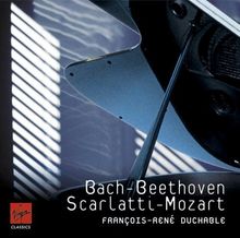 Francois-Rene Duchable - Bach/Beethoven/Scarlatti/Mozart, CD