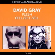 David Gray: Flesh / Sell Sell Sell (2 Original Classic Albums), 2 CDs