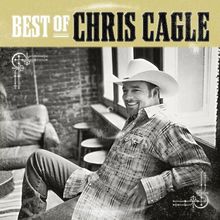 Chris Cagle: Best Of Chris Cagle, CD