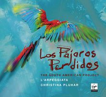Los Pajaros Perdidos - The South American Project, CD